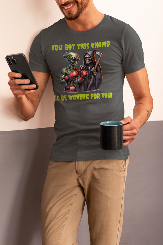 You Got This Champ T-Shirt | Alien Boxer and Reaper Design